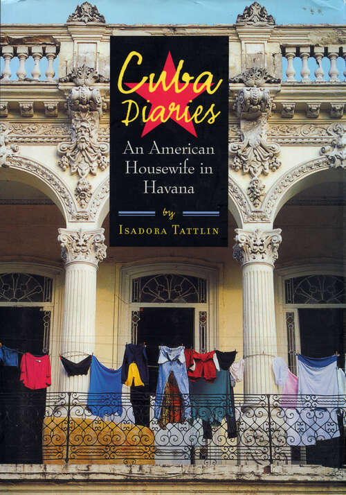 Book cover of Cuba Diaries: An American Housewife in Havana