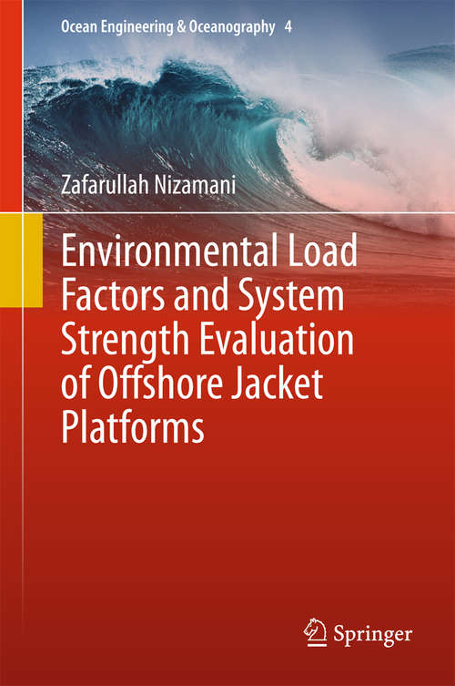 Book cover of Environmental Load Factors and System Strength Evaluation of Offshore Jacket Platforms