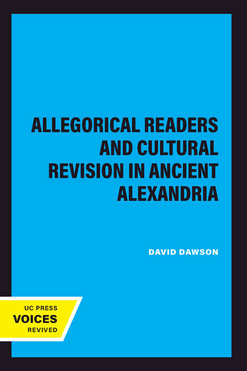 Book cover of Allegorical Readers and Cultural Revision in Ancient Alexandria