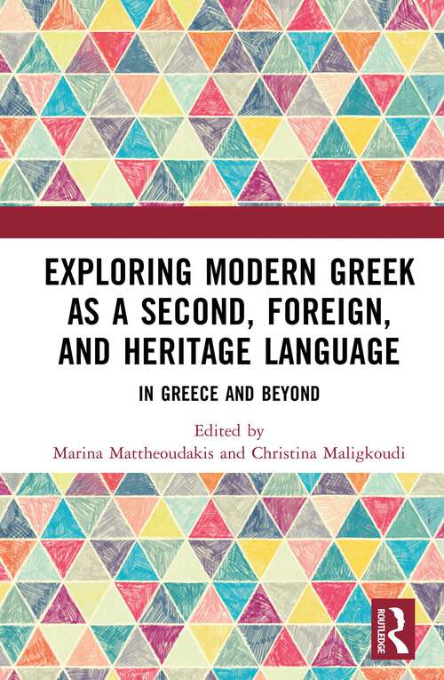 Book cover of Exploring Modern Greek as a Second, Foreign, and Heritage Language: In Greece and Beyond