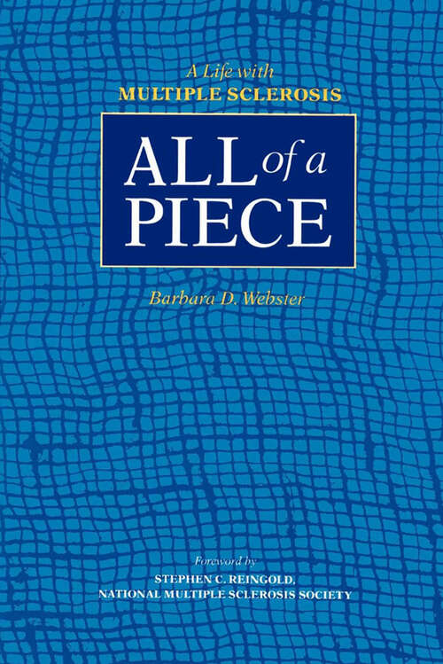 Book cover of All of a Piece: A Life with Multiple Sclerosis