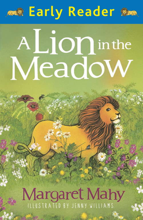 Book cover of A Lion In The Meadow: Early Reader
