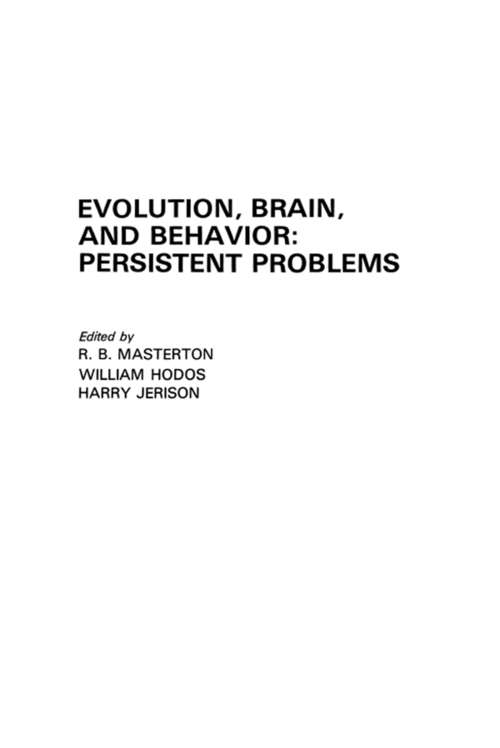 Book cover of Evolution, Brain, and Behavior: Persistent Problems