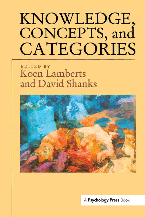 Book cover of Knowledge, Concepts And Categories (Studies in Cognition)