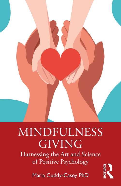 Book cover of Mindfulness Giving: Harnessing the Art and Science of Positive Psychology