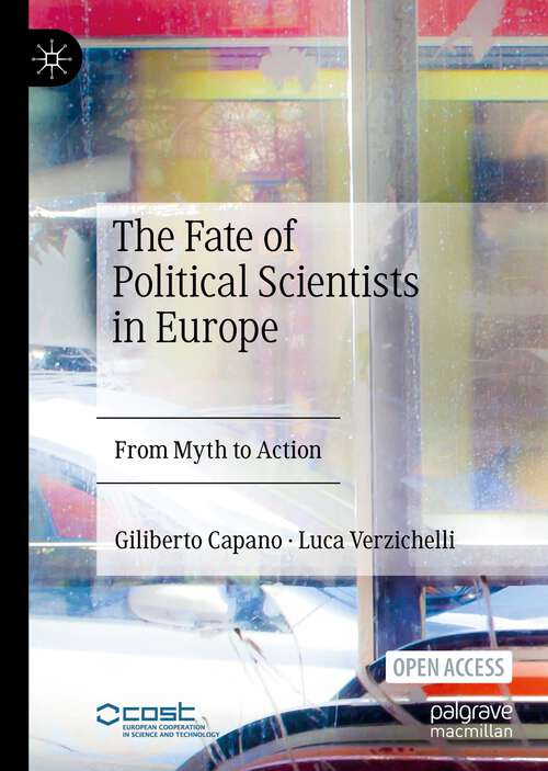 Book cover of The Fate of Political Scientists in Europe: From Myth to Action (1st ed. 2023)