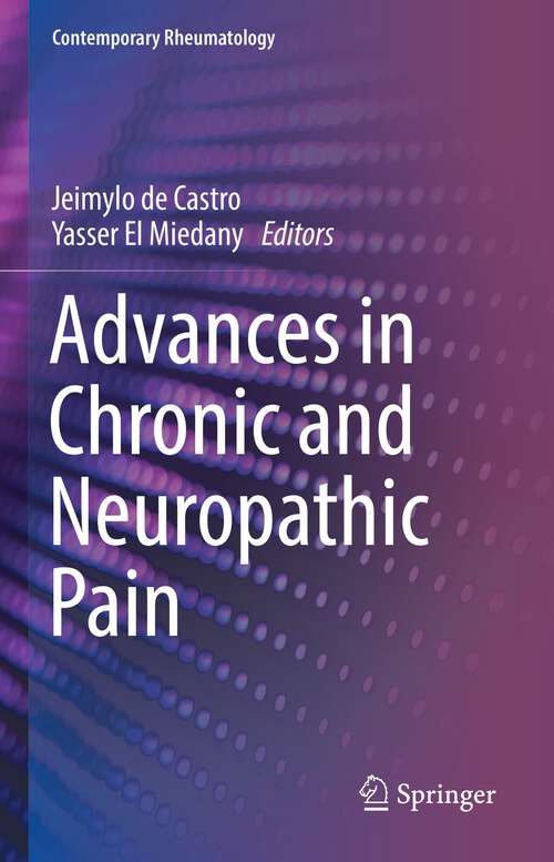 Book cover of Advances in Chronic and Neuropathic Pain (1st ed. 2022) (Contemporary Rheumatology)