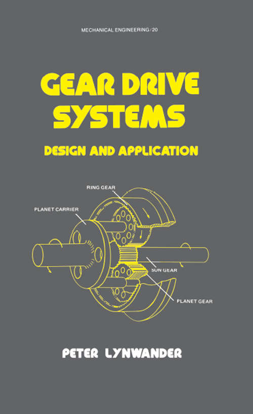 Book cover of Gear Drive Systems: Design and Application (Mechanical Engineering #20)