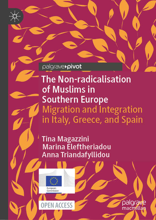 Book cover of The Non-radicalisation of Muslims in Southern Europe: Migration and Integration in Italy, Greece, and Spain (Rethinking Political Violence)