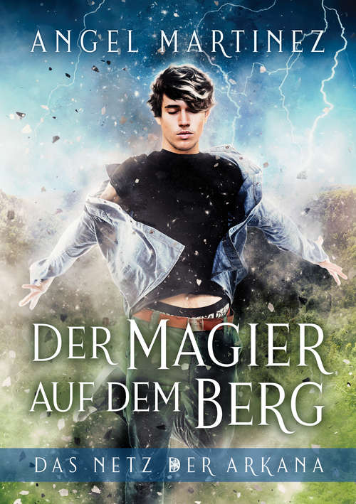 Book cover of Der Magier auf dem Berg (Das  Netz der Arkana #1)