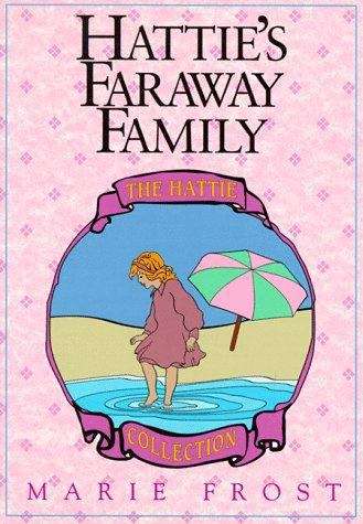 Book cover of Hattie's Faraway Family (Hattie Collection, Book #2)