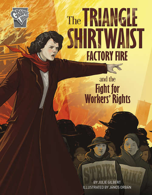 Book cover of The Triangle Shirtwaist Factory Fire and the Fight for Workers' Rights (Movements and Resistance)