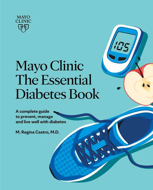 Book cover of Mayo Clinic: How to prevent, manage and live well with diabetes