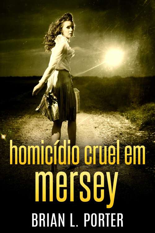 Book cover of Homicídio Cruel em Mersey: Caçada ao Assassino do Farol