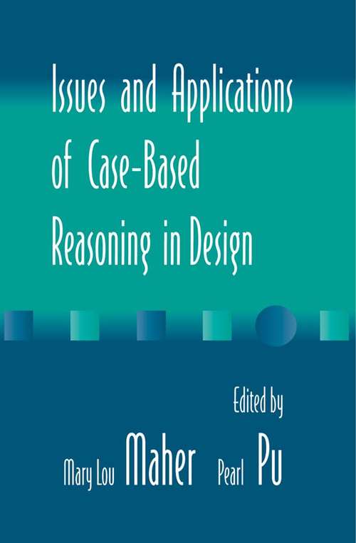 Book cover of Issues and Applications of Case-Based Reasoning to Design