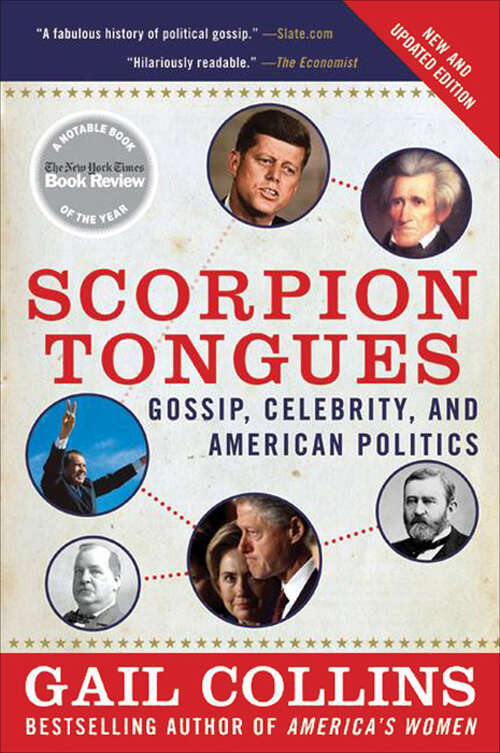 Book cover of Scorpion Tongues New and Updated Edition: Gossip, Celebrity, And American Politics