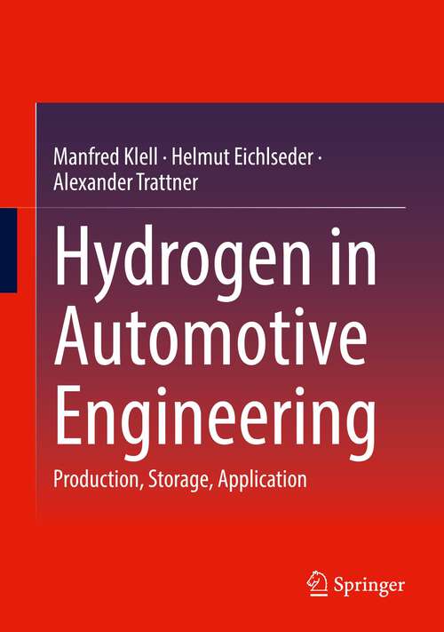 Book cover of Hydrogen in Automotive Engineering: Production, Storage, Application (1st ed. 2023)