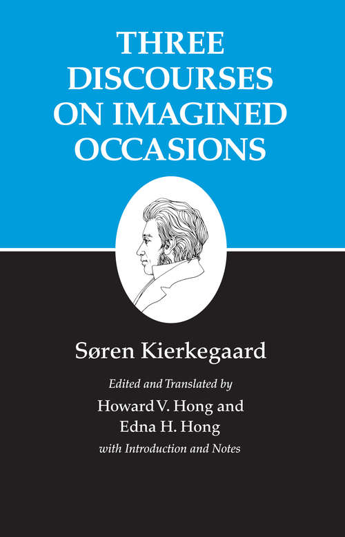 Book cover of Kierkegaard's Writings, X: Three Discourses on Imagined Occasions