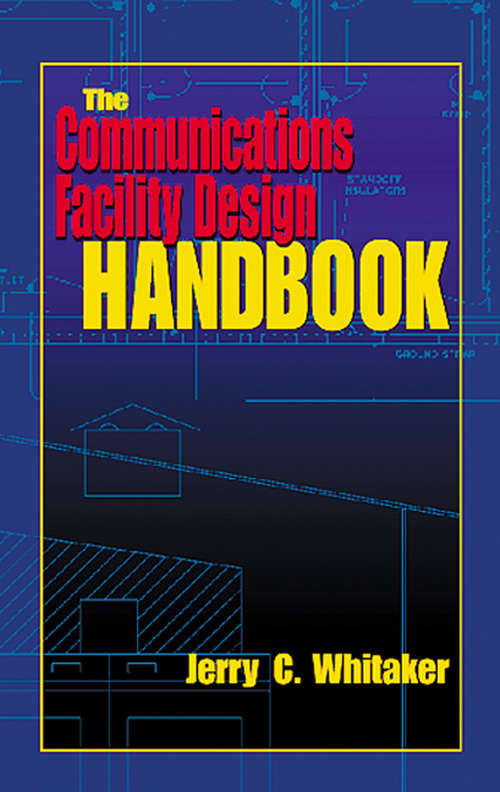 Book cover of The Communications Facility Design Handbook (Electronics Handbook Series)