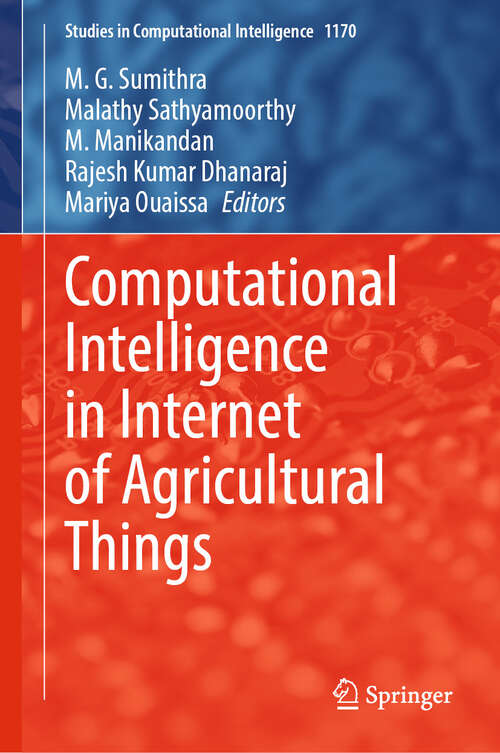 Book cover of Computational Intelligence in Internet of Agricultural Things (2024) (Studies in Computational Intelligence #1170)