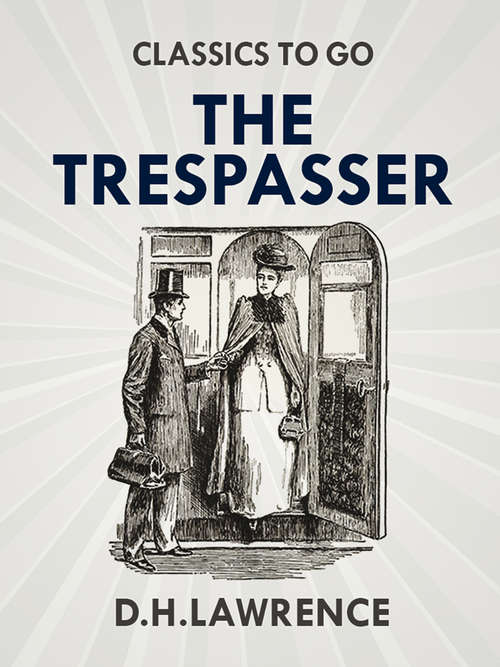 Book cover of The Trespasser (Classics To Go)