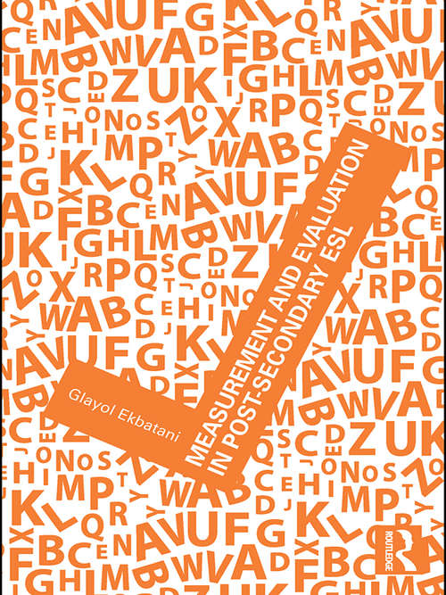 Book cover of Measurement and Evaluation in Post-Secondary ESL