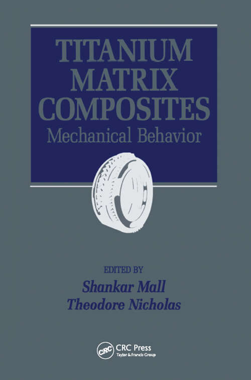 Book cover of Titanium Matrix Composites: Mechanical Behavior