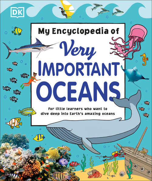 Book cover of My Encyclopedia of Very Important Oceans (My Very Important Encyclopedias)