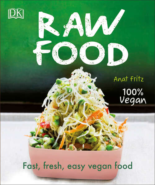 Book cover of Raw Food: Fast, Fresh, Easy Vegan Food