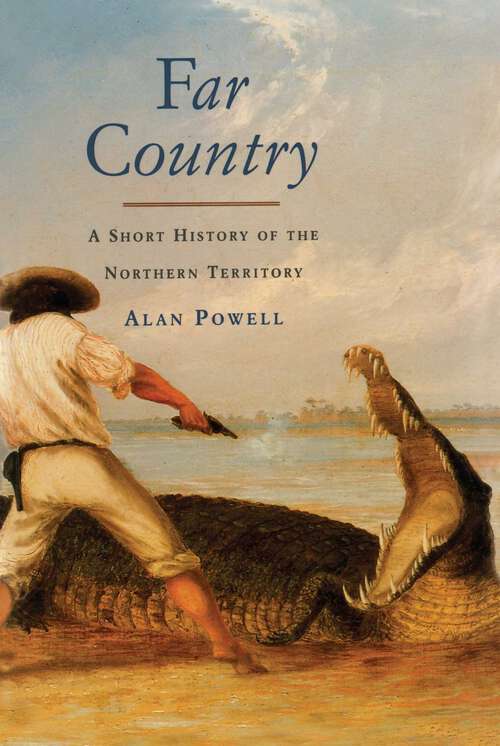 Book cover of Far Country: A Short History of the Northern Territory