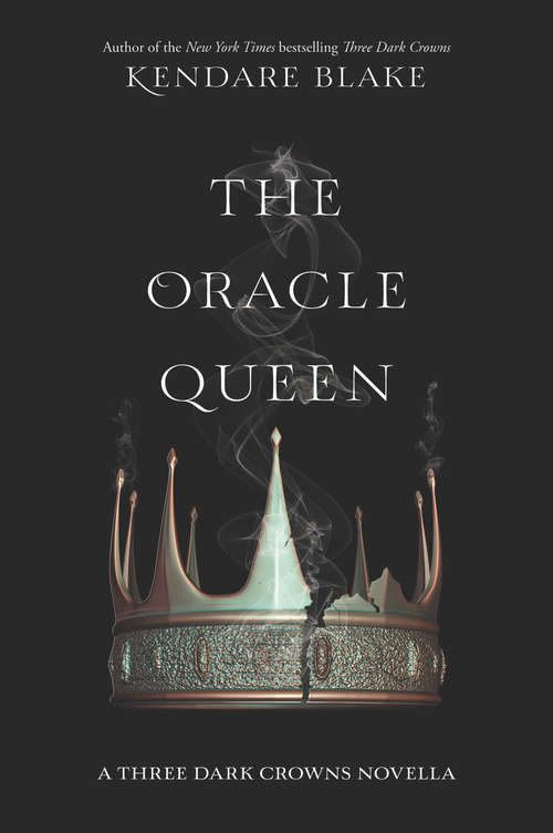 Book cover of The Oracle Queen: A Three Dark Crowns Novella (Three Dark Crowns Novella #2)