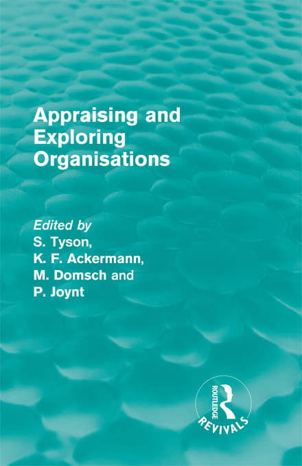 Book cover of Appraising and Exploring Organisations (Routledge Revivals)