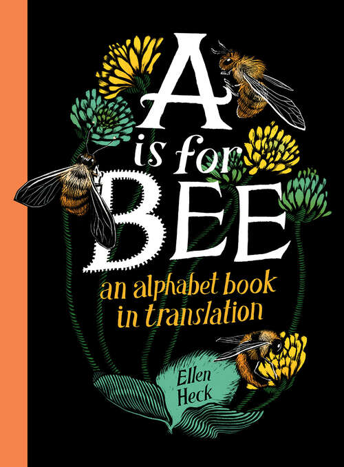 Book cover of A Is for Bee: An Alphabet Book in Translation