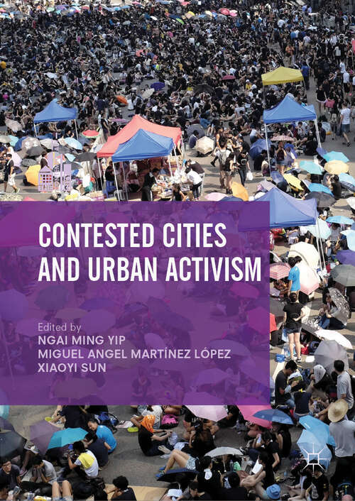 Book cover of Contested Cities and Urban Activism (1st ed. 2019) (The Contemporary City)