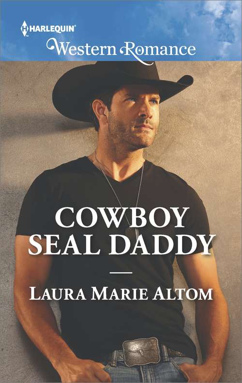 Book cover of Cowboy SEAL Daddy: Lone Star Daddy The Seal's Miracle Baby A Cowboy's Redemption The Surgeon And The Cowgirl (Cowboy Seals Ser. #6)