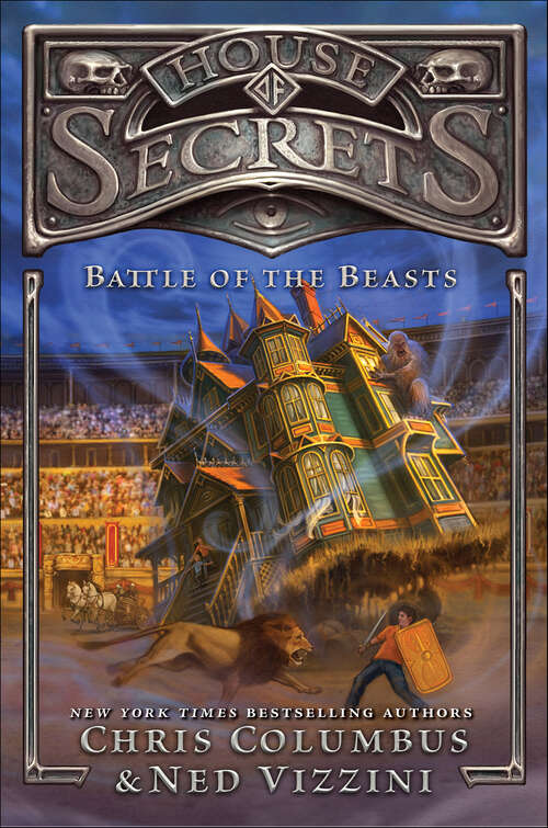 Book cover of House of Secrets: Battle of the Beasts (House of Secrets Series #2)