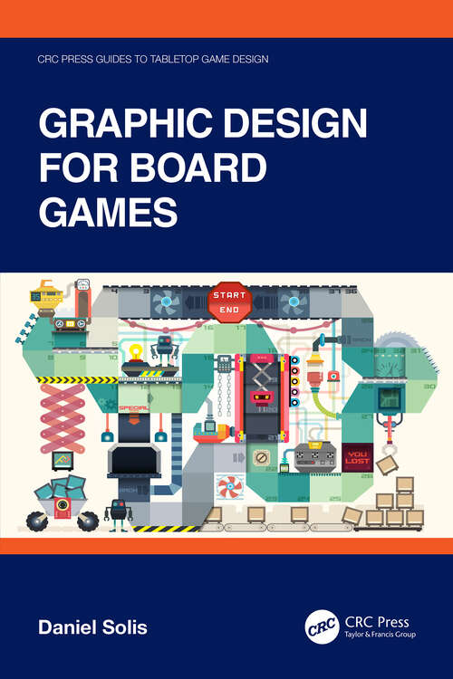 Book cover of Graphic Design for Board Games (CRC Press Guides to Tabletop Game Design)