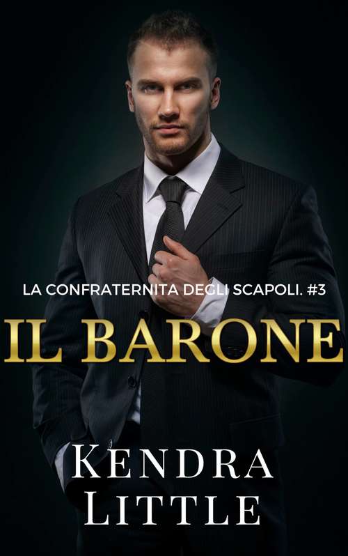 Book cover of Il barone: LA CONFRATERNITA DEGLI SCAPOLI