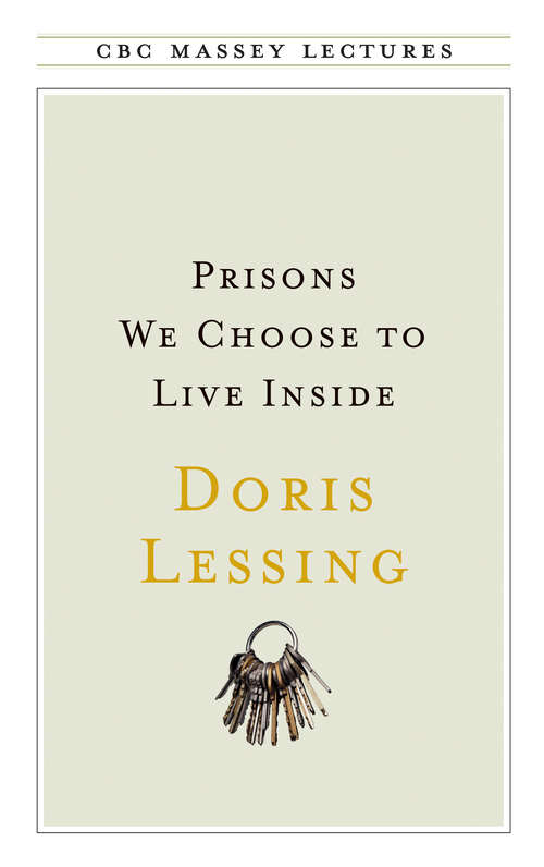 Book cover of Prisons We Choose to Live Inside (The CBC Massey Lectures)