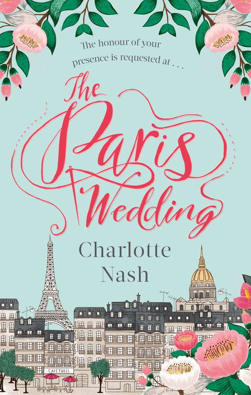 Book cover of The Paris Wedding: The romance of a lifetime in the City of Love