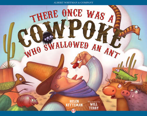 Book cover of There Once Was a Cowpoke Who Swallowed an Ant