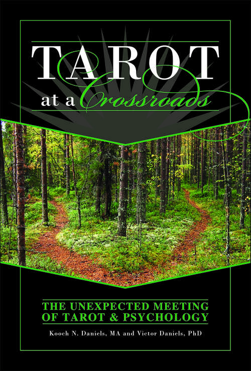 Book cover of Tarot at a Crossroads: The Unexpected Meeting of Tarot & Psychology