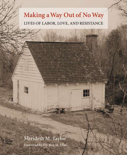 Book cover of Making a Way Out of No Way: Lives of Labor, Love, and Resistance
