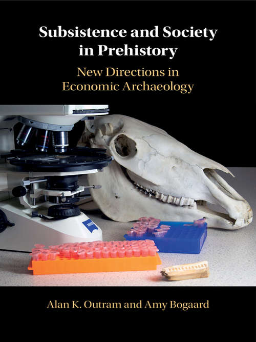Book cover of Subsistence and Society in Prehistory: New Directions in Economic Archaeology