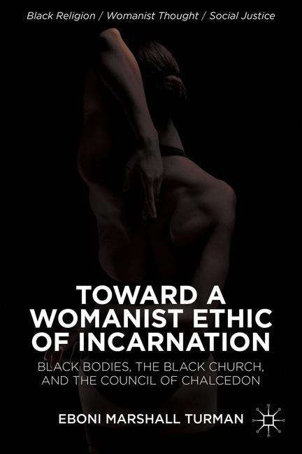 Book cover of Toward A Womanist Ethic Of Incarnation