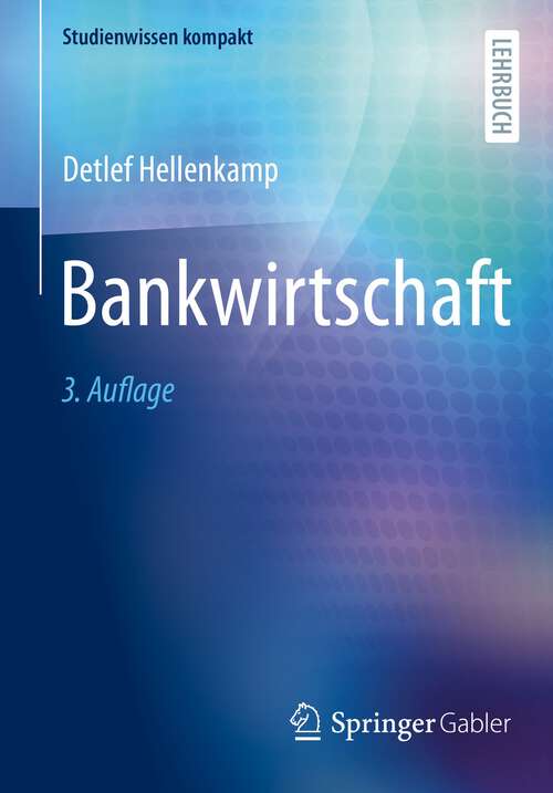 Book cover of Bankwirtschaft (3. Aufl. 2022) (Studienwissen kompakt)