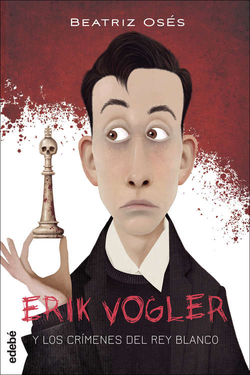 Book cover of Erik Vogler 1: Los crímenes del rey blanco (Erik Vogler #1)