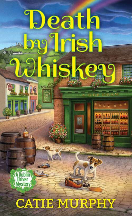 Book cover of Death by Irish Whiskey (The Dublin Driver Mysteries #5)