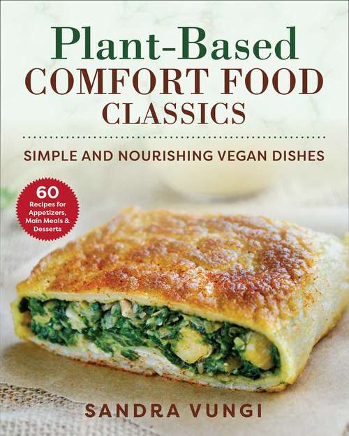 Book cover of Plant-Based Comfort Food Classics: Simple and Nourishing Vegan Dishes