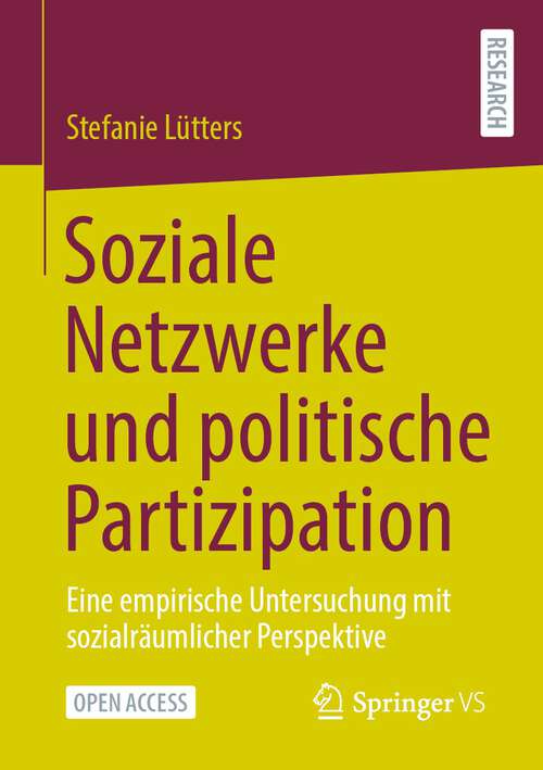 Book cover of Soziale Netzwerke und politische Partizipation: Eine empirische Untersuchung mit sozialräumlicher Perspektive (1. Aufl. 2022)
